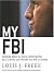 My FBI: Bringing Down the M...