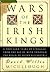 Wars of the Irish Kings: A Thousand Years of Struggle, from the Age of Myth through the Reign of Queen Elizabeth I