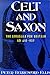 Celt and Saxon: The Struggle for Britain, AD 410-937