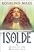 Isolde, Queen of the Wester...