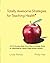 Totally Awesome Strategies for Teaching Health: A K-12 Curriculum Guide, Lesson Plans, and Teaching Masters for Implementing the National Health Education Standards