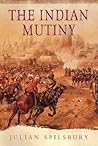 The Indian Mutiny by Julian Spilsbury