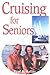 Cruising for Seniors