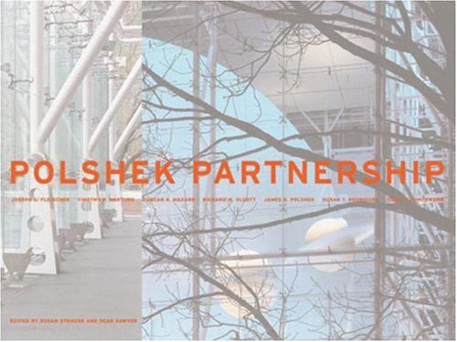 Polshek Partnership Architects: Joseph L. Fleischer, Timothy P. Hartung, Duncan R. Hazard, Richard M. Olcott, James S. Polshek, Susan T. Rodriguez, Todd H. Schliemann (Paperback)