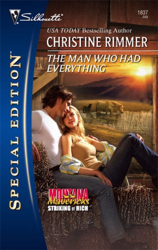 The Man Who Had Everything (Montana Mavericks: Striking It Rich, #1)