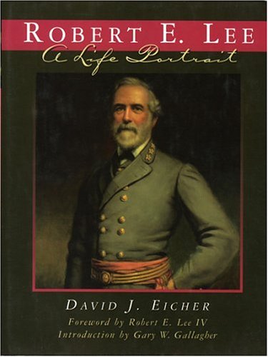 Robert E. Lee: A Life Portrait (Hardcover)
