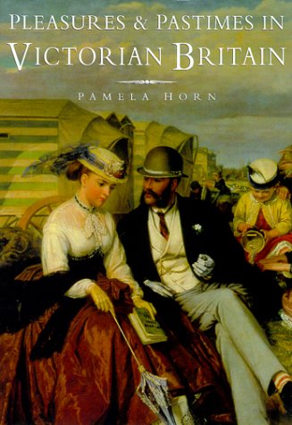 Pleasures and Pastimes in Victorian Britain (Hardcover)