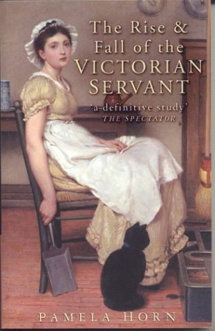 The Rise & Fall of the Victorian Servant (Paperback)