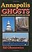Annapolis Ghosts: History, ...
