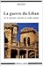 La guerre du Liban: De la d...