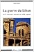 La guerre du Liban: De la dissension nationale au conflit régional, 1975-1982 (Hommes et sociétés) (French Edition)