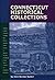 Connecticut Historical Collections: Containing a General Collection of Interesting Facts, Traditions, Biographical Sketches, Anecdotes, Etc. Relating to the History and Antiquity of