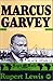 Marcus Garvey by Rupert Lewis