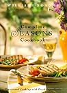 Complete Seasons Cookbook (Williams-Sonoma Seasonal Celebration)