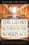 The Glory Returns to the Workplace The Glory Returns to the Workplace