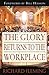 The Glory Returns to the Workplace by Richard Fleming