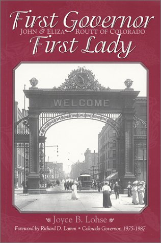 First Governor, First Lady: John and Eliza Routt of Colorado (Paperback)