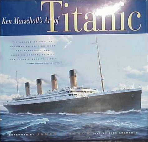 Ken Marschall's Art of the Titanic (Hardcover)
