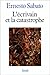 L'écrivain et la catastrophe by Ernesto Sabato