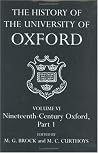 The History of the University of Oxford, Volume VI: Nineteenth Century Oxford, Part 1 The History of the University of Oxford, Volume VI: Nineteenth Century Oxford, Part 1