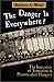 The Danger Is Everywhere by Barbara A. West