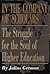 In the Company of Scholars: The Struggle for the Soul of Higher Education