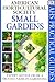 American Horticultural Society Practical Guides: Small Gardens (AHS Practical Guides)