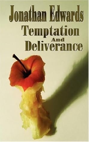 Temptation and Deliverance (Puritan Classics) (the Works of Jonathan Edwards)