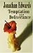 Temptation and Deliverance (Puritan Classics) (The Works of Jonathan Edwards)