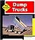 Dump Trucks by Jean Eick