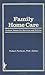Family Home Care: Critical ...