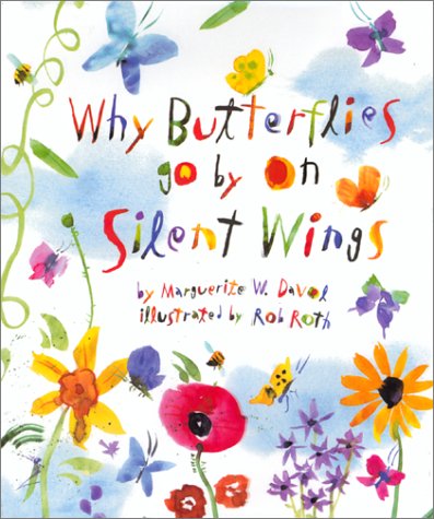Why Butterflies Go By On Silent Wings (Hardcover)