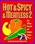 Hot & Spicy & Meatless 2: O...