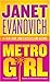 Metro Girl by Janet Evanovich