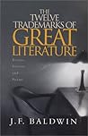 The Twelve Trademarks of Great Literature: Essays, Stories and Poems