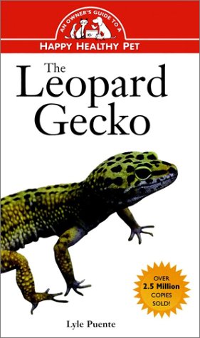 The Leopard Gecko: An Owner's Guide to a Happy Healthy Pet (Hardcover)