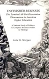 Unfinished Business: The Terminal All-But-Dissertation Phenomenon in American Higher Education