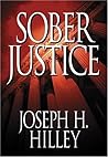 Sober Justice by Joseph H. Hilley