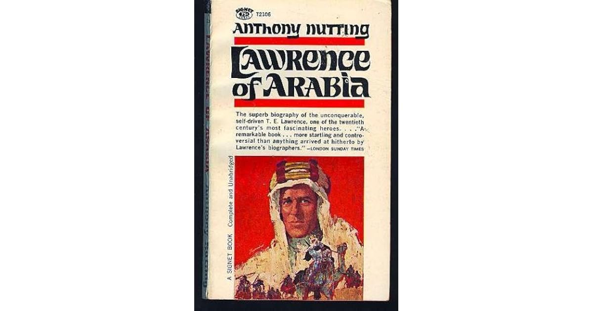 Lawrence of Arabia by Anthony Nutting