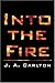 Into The Fire