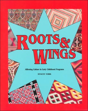 Roots and Wings: Affirming Culture in Early Childhood Programs (Paperback)