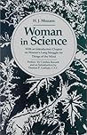 Woman in Science: With An Introductory Chapter On Woman's Long Struggle For Things Of The Mind