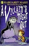 A Villain's Night Out by Margaret Mahy A Villain's Night Out by Margaret Mahy
