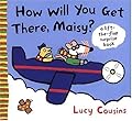 How Will You Get There, Maisy?