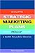 Developing Strategic Marketing Plans That Really Work: A Toolkit for Public Libraries
