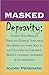 Masked Depravity by Andre Perkowski