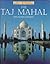 The Taj Mahal : How and Why It Was Built (Great Buildings)