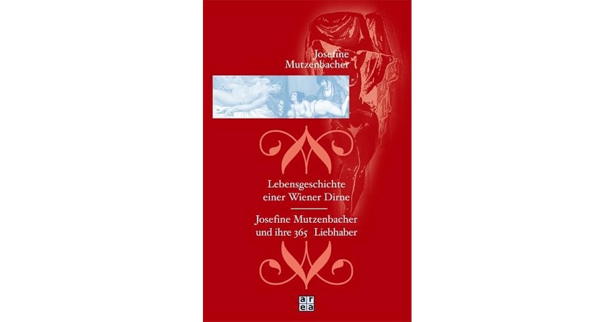 Josefine Mutzenbacher Und Ihre 365 Liebhaber