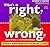 What's Right? What's Wrong? by Jeffrey Marx