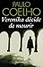 Veronika décide de mourir by Paulo Coelho Veronika décide de mourir by Paulo Coelho